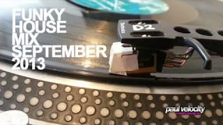 Funky House DJ Paul Velocity Funky House MixSeptember 2013