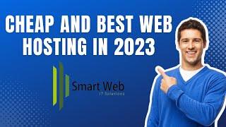 Cheap and Best Web Hosting in 2023 | SmartWeb Hosting and Domain