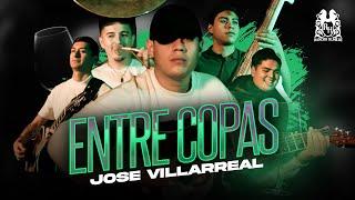 Jose Villarreal - Entre Copas [En Vivo]