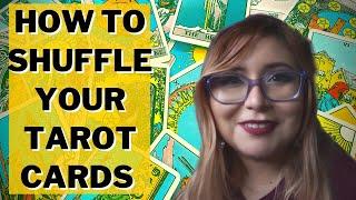 How to Shuffle your Tarot Cards | 6 Ways to Shuffle your Decks