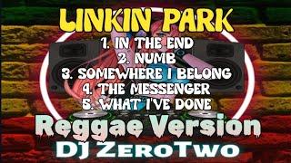 LINKIN PARK SONGS (Reggae Version) | DJ ZeroTwo