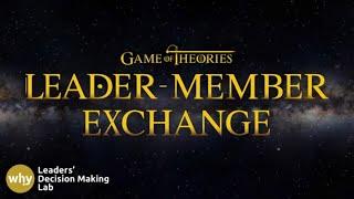 Leader-Member Exchange (LMX) [Game of theories #37]