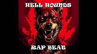 HELL HOUNDS [FREE] RAP BEAT | HIP-HOP