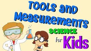 Tools and measurements | Science for Kids