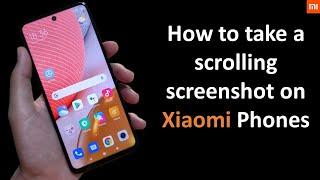 How to take a Scrolling Screenshot on Xiaomi Device