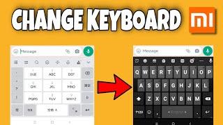 How To Change Keyboard on Xiaomi Mobile | How To Change Keyboard In Xiaomi Redmi Mobile