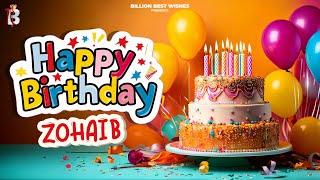 Zohaib Happy Birthday | Birthday Songs with Names | #billionbestwishes