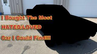 I Bought The Most HATED and LOVED Car I could find!!!