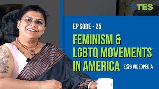 Feminism & LGBTQ Movements in America | E@6 Videopedia | Dr. Kalyani Vallath | NTA NET, SET, GATE