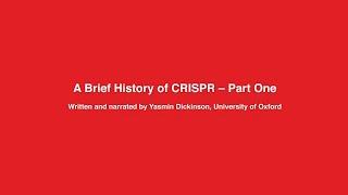 A Brief History of CRISPR - Part One