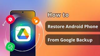 [2 Ways]How To Restore Android Phone From Google Backup 2024