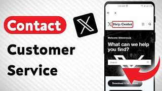How To Contact X (Twitter) Customer Service (Updated)