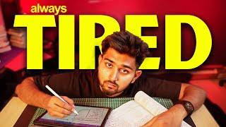 Why you're always TIRED? (Indian students)