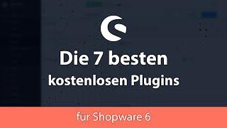 Die 7 besten KOSTENLOSEN Shopware 6 Plugins | 2023