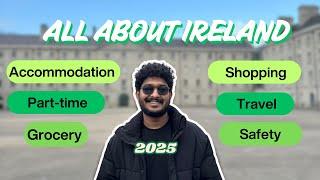 Complete 2025 Ireland Guide for Students: Part-Time Jobs, Travel & Must-Visit Places