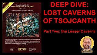 Lost Caverns of Tsojcanth, Part 2