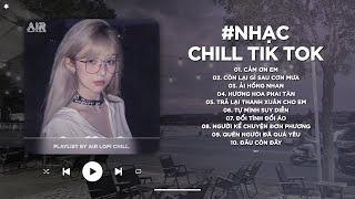 Nhạc Chill TikTok Triệu View - Những Bản Lofi Buồn Hay Nhất Hiện Nay - Nhạc Lofi Chill Buồn 2024