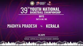 M100 | MADHYA PRADESH VS KERALA | BOYS | 39TH YOUTH NATIONAL BASKETBALL CHAMPIONSHIP | KOLKATA