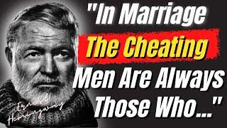 Ernest Hemingway Quotes On Betrayal, Happiness And Marriage | Short But Wise Sayings