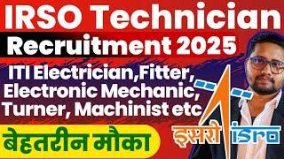 ISRO Technician B Recruitment 2025, ITI Electrician, Fitter, Electronic Mechanic latest vacancy 2025