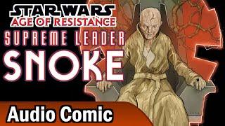 Star Wars: Age of Resistance: Supreme Leader Snoke (Audio Comic)