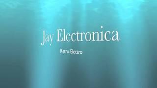 Jay Electronica Retro Electro