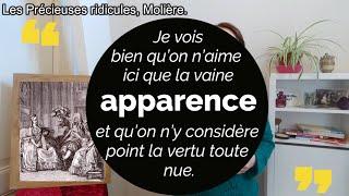 Les Précieuses ridicules, de Molière : qui sont-elles ? Méfiez-vous de "la vaine apparence" !