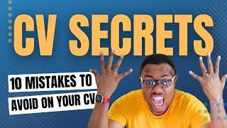 Top 10 Mistakes To Avoid on Your CV