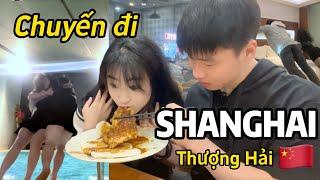 Chuyến đi Thượng Hải với bạn gái Trung  | Du Học Trung Quốc