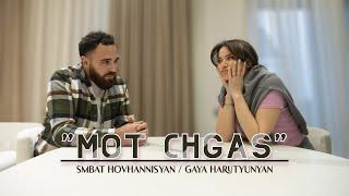 Gaya Harutyunyan & Smbat Hovhannisyan - MOT CHGAS (Official Music Video) 2025