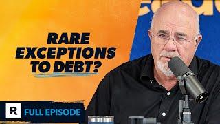 Rare Exceptions to Dave Ramsey’s “No-Debt” Policy