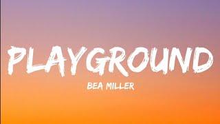 Bea Miller- Playground (Lyrics Video)