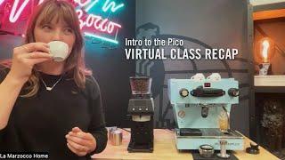 Virtual Class: Introduction to the La Marzocco Pico [Recap]