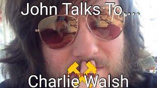 John Talks To... Charlie Walsh | JPWHUTV