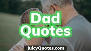 Dad Quotes and Sayings - Great quotes about being a father