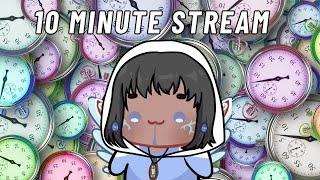 A stream in 10 minutes?!