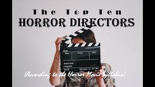 The Top 10 Horror Directors (According to the Horror Movie Syllabus)