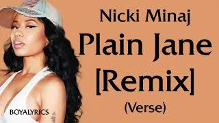 Nicki Minaj - Plain Jane Remix [Verse - Lyrics] ayo imma explain why you prolly never see metiktok