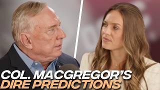 Trump, the Economy, Bitcoin & World War III: Col. Douglas Macgregor’s Shocking Predictions