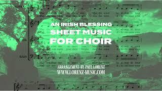 An Irish Blessing SATB Choir Sheet Music | Paul Lorenz Arrangement PDF Download