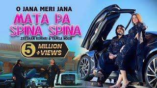 Mata Pa Spina Spina | O Jana Meri Jana ( Pashto ) | Zeeshn Khan Rokhri & Yamsa Noor | Official Song