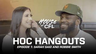 HOC Hangouts W/ Robbie Smith & Sarah Said