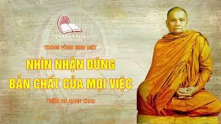 3. Nhìn Nhận Đúng Bản Chất Của Mọi Việc | Thiền Sư Ajahn Chah - Trong Vòng Sinh Diệt