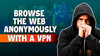 Browse the Web Anonymously with a VPN Extension Browser Online!