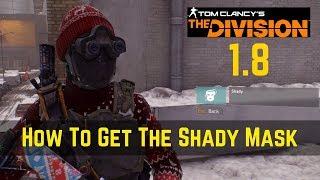 The Division 1.8 New Face Mask  (How To Get The Shady Mask)!