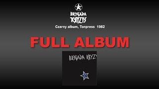 BRYGADA KRYZYS - Czarny Album | Cała Płyta | Tonpress (1982)