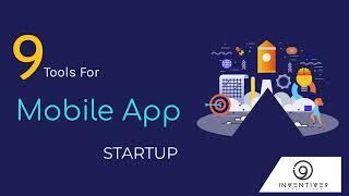 9 Tools For Mobile Application Startup