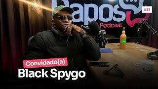 BLACK SPYGO - PAPOSPodcast #31 