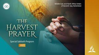 Harvest Prayer -  Special Sabbath - 2021 - Middle East & North Africa Union