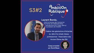 S3 E2 - Laurent Bornia, le Monsieur Jourdain du réseau associatif (attaché, Bercy, AAIERA)